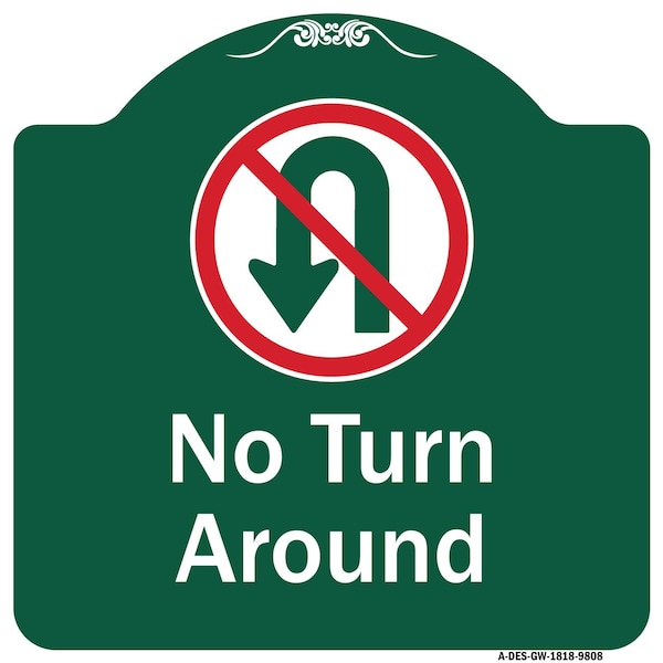 Signmission No Turn Around With Symbol Heavy-Gauge Aluminum Architectural Sign, 18" x 18", GW-1818-9808 A-DES-GW-1818-9808 - main